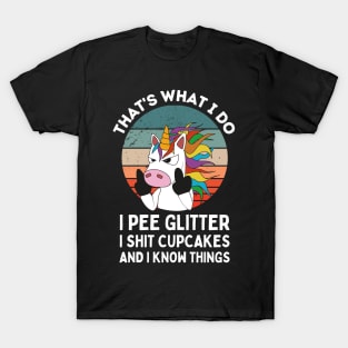 That's What I Do I Pee Glitter I Shit Cupcakes, Funny Unicorn Retro T-Shirt